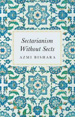 Sectarianism without Sects (Hardcover)