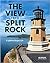 The View from Split Rock: A...