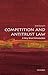 Competition and Antitrust Law: A Very Short Introduction