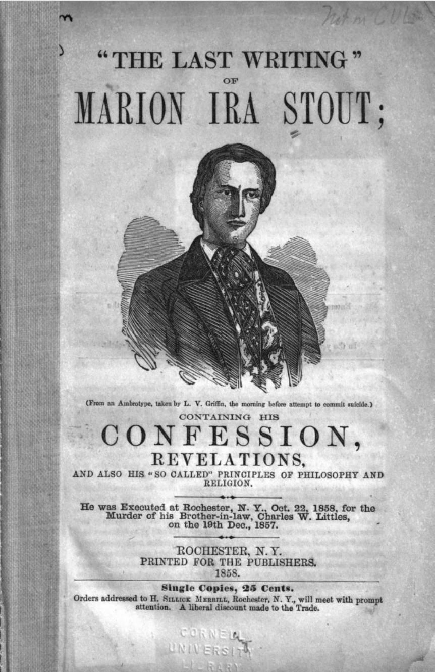 "The Last Writing" Of Marion Ira Stout: Containing His Confession, Revelations, and Also His "So Called" Principles of Philosophy and Religion (Unknown Binding)