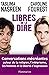 Libres de le dire (French Edition)