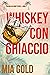 Whiskey con ghiaccio (Un giallo di Ruby Steele – Libro 1) (Italian Edition)