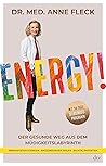 Book cover for Energy!: Der gesunde Weg aus dem Müdigkeitslabyrinth, Mit 30-Tage-Selbsthilfeprogramm