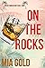 On the Rocks (Ein Cozy-Krimi mit Ruby Steele – Buch 1) by Mia Gold