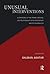 Unusual Interventions: Alterations of the Frame, Method, and Relationship in Psychotherapy and Psychoanalysis