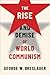 The Rise and Demise of World Communism
