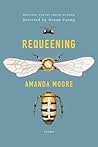 Requeening: Poems...