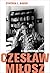 Czeslaw Milosz: A California Life