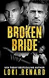 Broken Bride by Loki Renard Broken Bride by Loki Renard