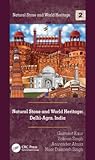 Natural Stone and World Heritage: Delhi-Agra, India