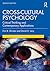 Cross-Cultural Psychology: Critical Thinking and Contemporary Applications, Seventh Edition