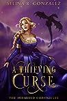 A Thieving Curse (The Miraveld Chronicles, #1)