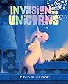 Invasion of the Unicorns by David Biedrzycki