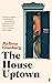 The House Uptown
