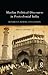 Muslim Political Discourse in Postcolonial India: Monuments, Memory, Contestation