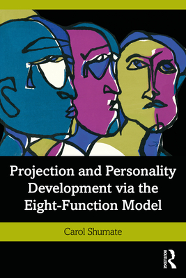 Projection and Personality Development via the Eight-Function Model (Paperback)