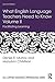 What English Language Teachers Need to Know Volume II: Facilitating Learning