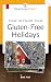 How to Enjoy Your Gluten-Fr...