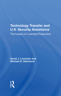 Technology Transfer and U.S. Security Assistance: The Impact of Licensed Production