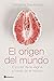 El origen del mundo: El poder de la vagina a través de la historia (PENINSULA) (Spanish Edition)