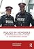 Police in Schools: An Evidence-based Look at the Use of School Resource Officers