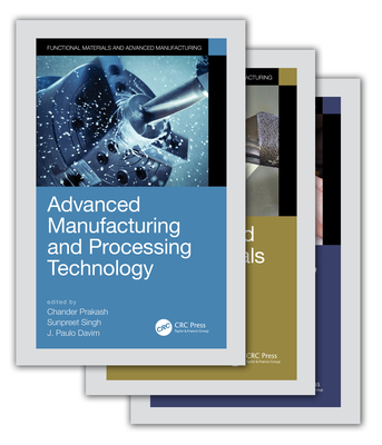 Functional Materials and Advanced Manufacturing: 3-Volume Set (Manufacturing Design and Technology)