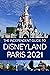 The Independent Guide to Disneyland Paris 2021 by G. Costa