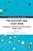 Participatory Case Study Work (Routledge Advances in Research Methods)