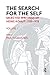 The Search for the Self: Selected Writings of Heinz Kohut 1950-1978