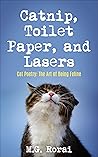 Catnip, Toilet Paper, and Lasers by M.G. Rorai