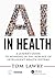 AI in Health: A Leader’s Gu...