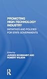 Promoting High Technology Industry: Initiatives And Policies For State Governments