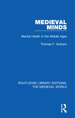 Medieval Minds (Routledge Library Editions: The Medieval World)
