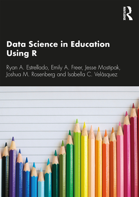 Data Science in Education Using R (Paperback)