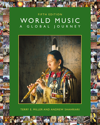 World Music: A Global Journey Fifth Edition, 9780367423148, 0367423146