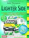 The Lighter Side - PART 2: A Former NHS Paramedic's Selection of Humorous Mess Room Tales The Lighter Side - PART 2: A Former NHS Paramedic's Selection of Humorous Mess Room Tales