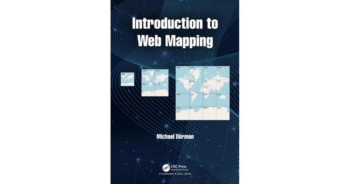 Introduction To Web Mapping Introduction To Web Mapping By Michael Dorman