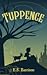 Tuppence (The Unsought Fairy Tale Collection #1)