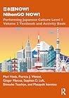日本語NOW! NihonGO NOW!: Performing Japanese Culture - Level 1 Volume 2 Textbook and Activity Book 日本語NOW! NihonGO NOW!: Performing Japanese Culture - Level 1 Volume 2 Textbook and Activity Book