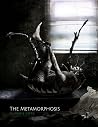 The Metamorphosis...