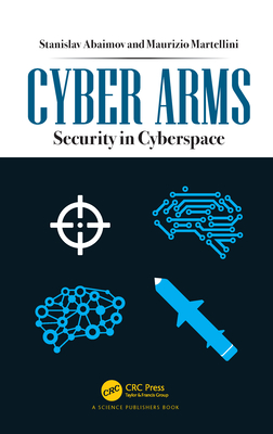 Cyber Arms: Security in Cyberspace