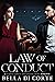 Law of Conduct by Bella Di Corte