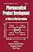 Pharmaceutical Product Development: In Vitro-In Vivo Correlation (Drugs and the Pharmaceutical Sciences)