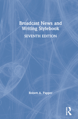 Broadcast News and Writing Stylebook (Hardcover)