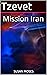 Tzevet: Mission Iran (The K...