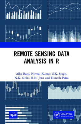 (DOWNLOAD) PDF Remote Sensing Data Analysis in R BY Alka Rani Full Book ...