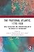 The Fraternal Atlantic, 1770–1930 by Jessica L Harland-Jacobs
