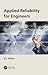 Applied Reliability for Engineers