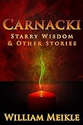 Carnacki: Starry Wisdom & Other Stories