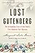 The Lost Gutenberg: The Ast...